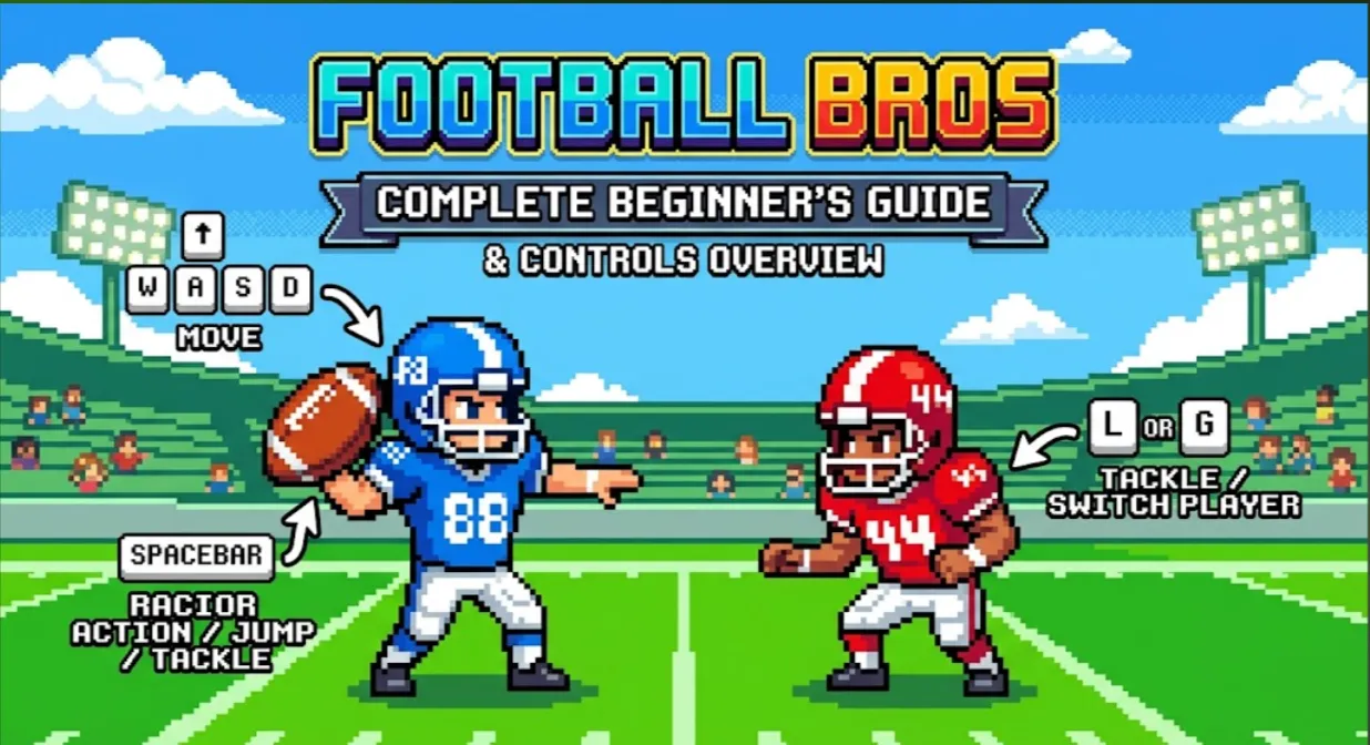🏈 Football Bros Complete Beginner’s Guide & Controls Overview
